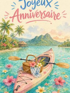 Carte anniversaire femme animée : pagayer dans un lagon turquoise